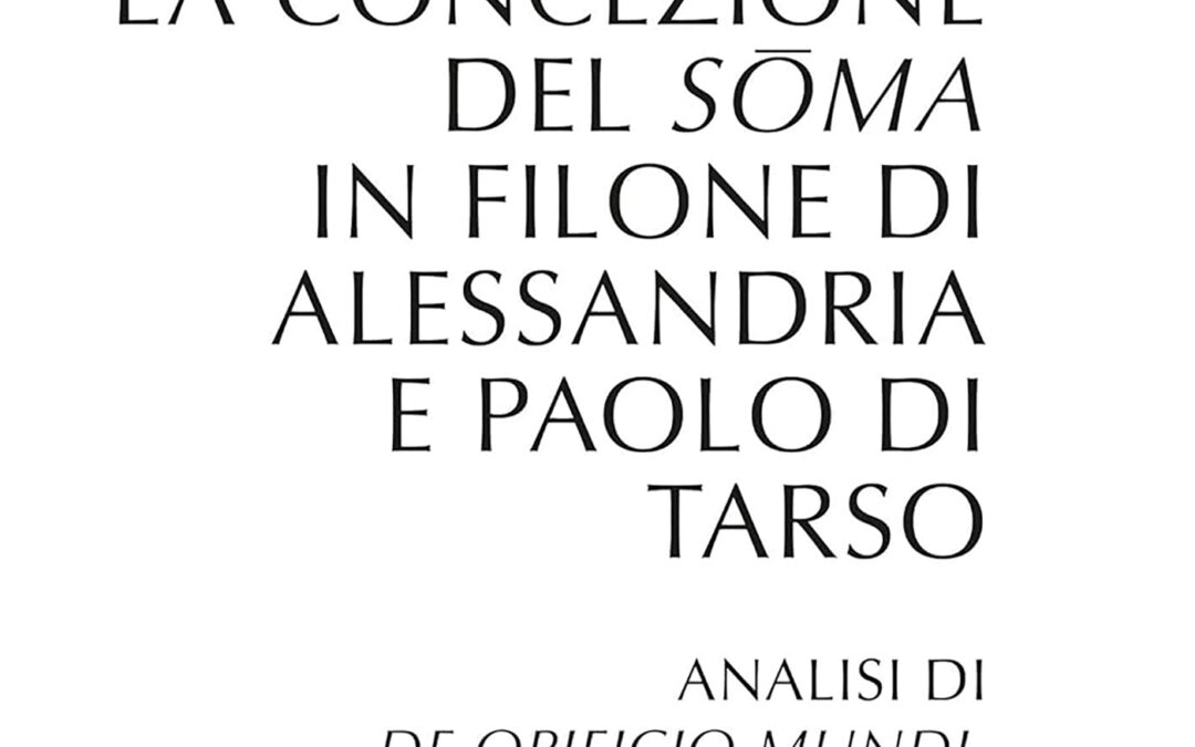 La concezione del sōma in Filone di Alessandria e Paolo di Tarso
